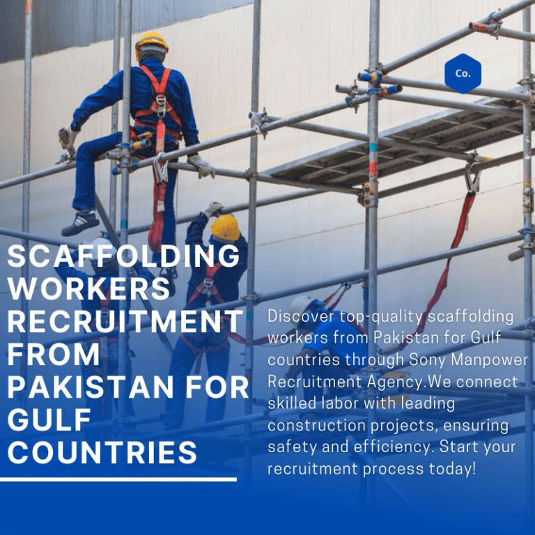 Scaffolding Workers Recruitment from Pakistan for Gulf Countries