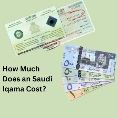 How Much Does an Saudi Iqama Cost?