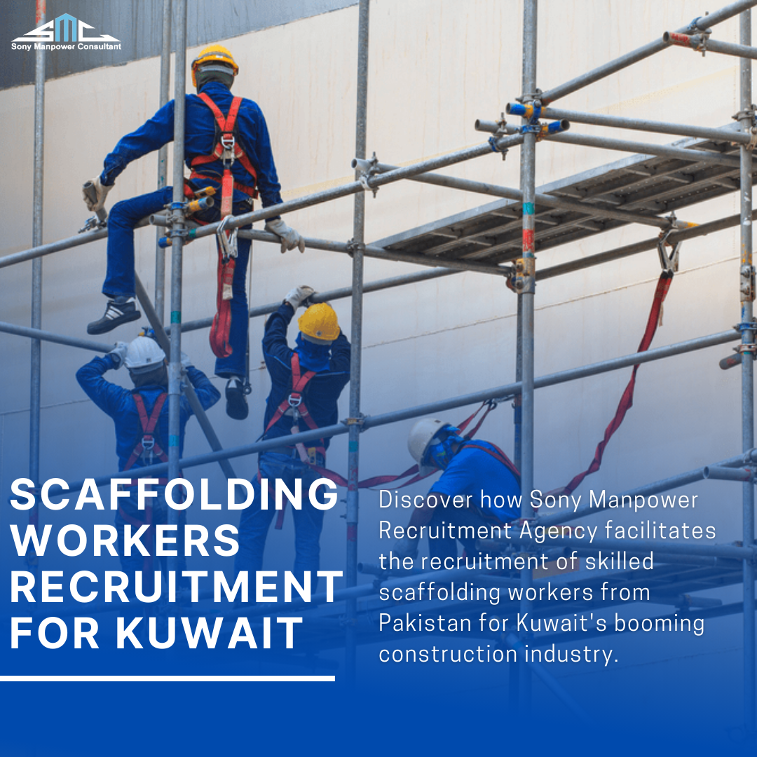 Scaffolding Workers Recruitment for Kuwait