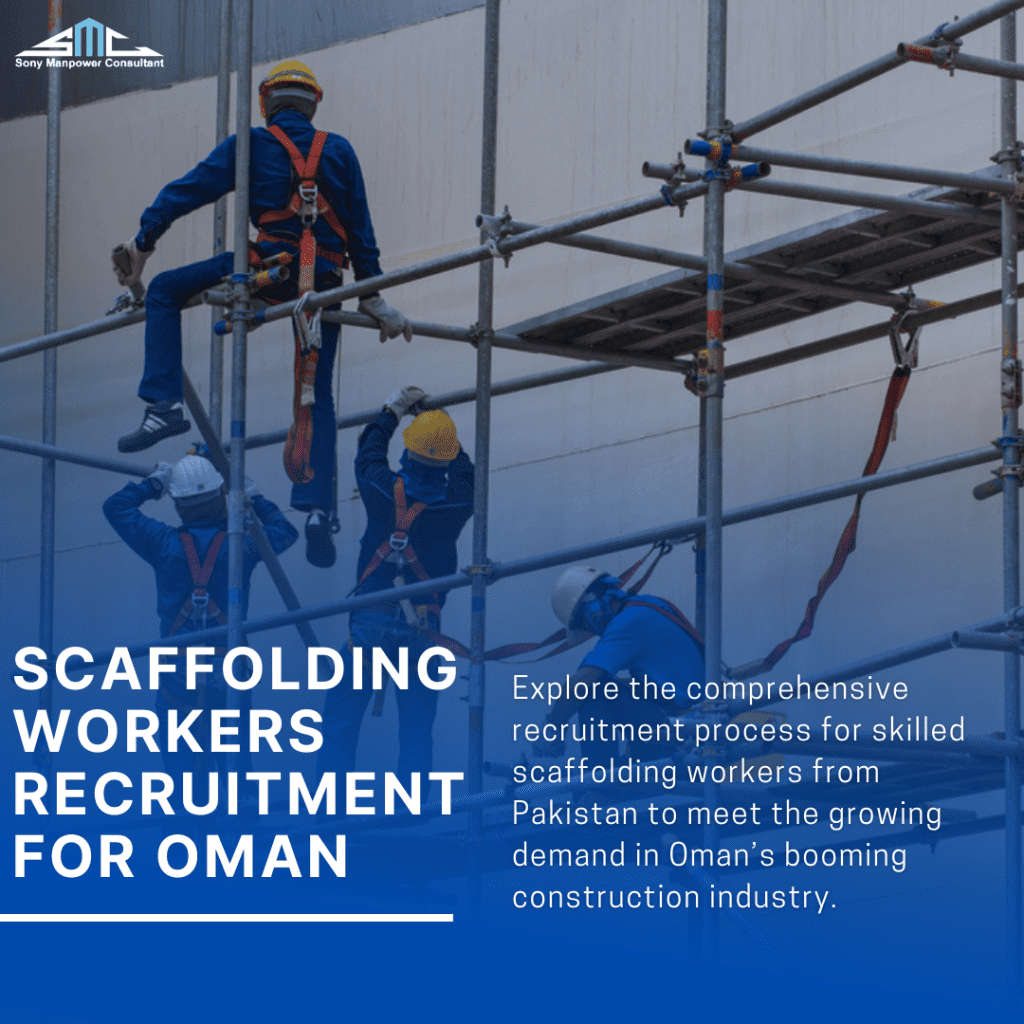 Scaffolder workers recruitment in pakistan for oman