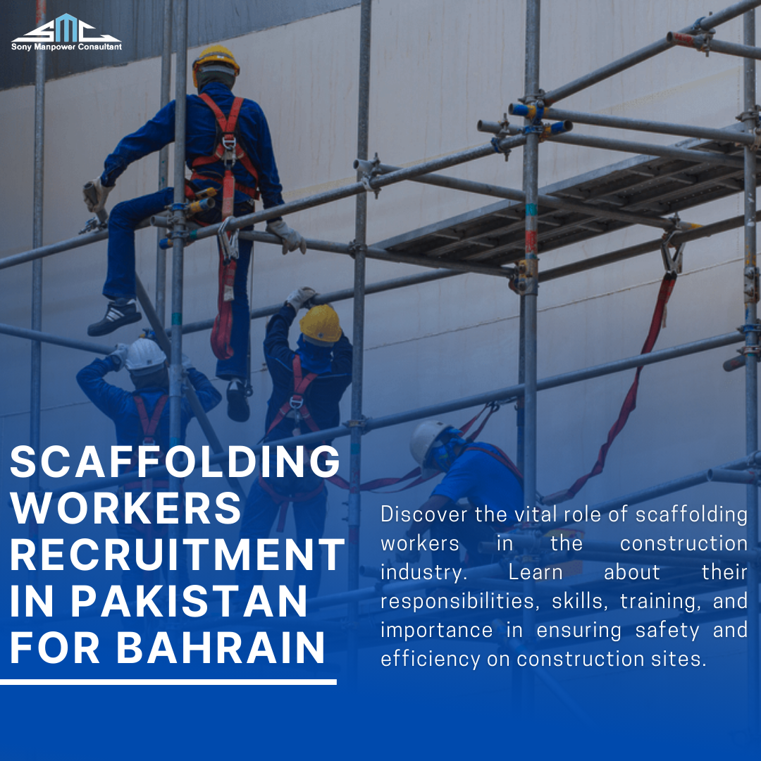 Scaffolding Workers Recruitment In Pakistan for Bahrain