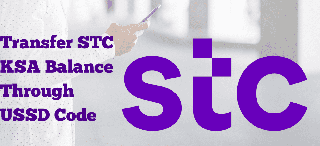 Transfer STC KSA Balance Through USSD Code