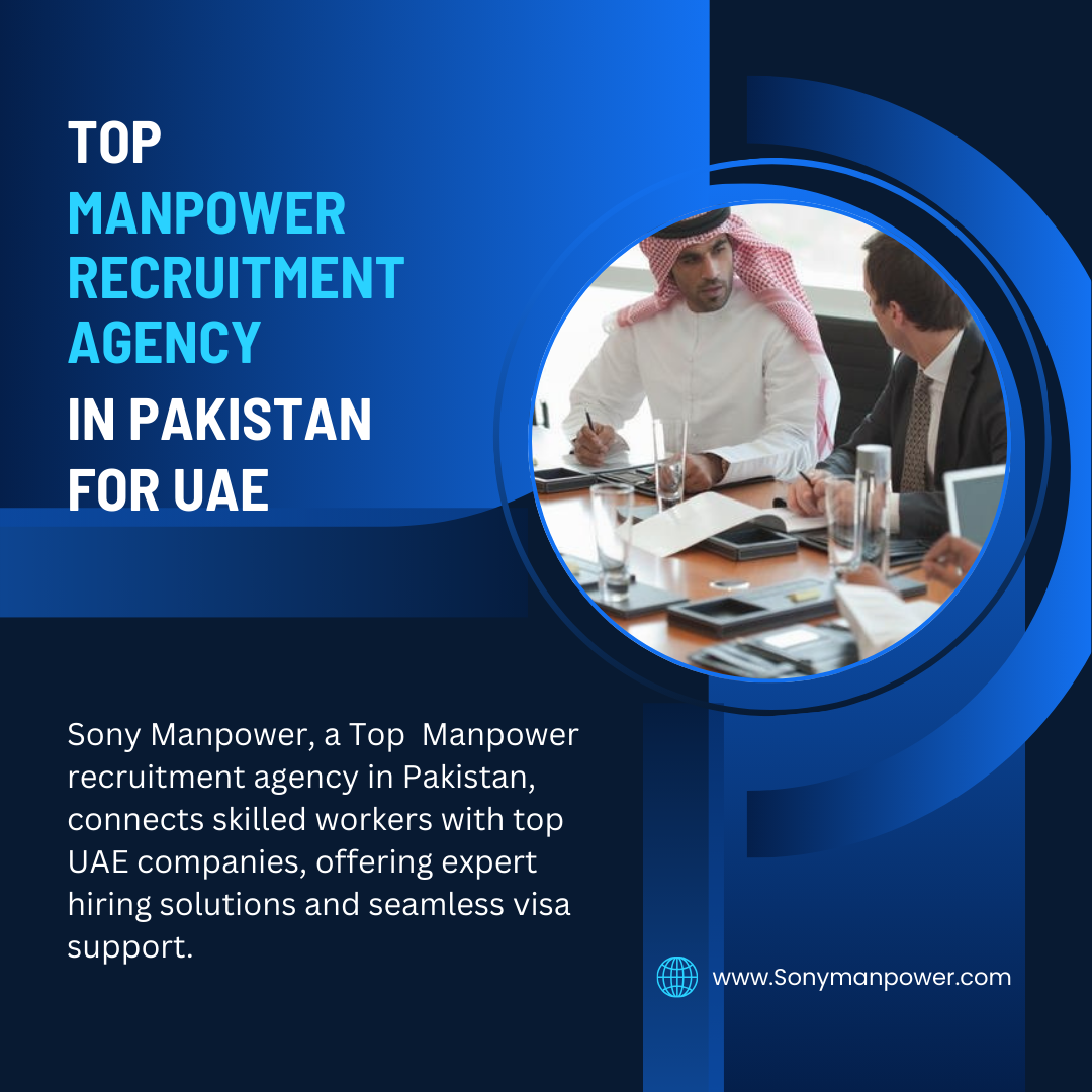 Top Manpower Recruitment Agency In Pakistan For UAE