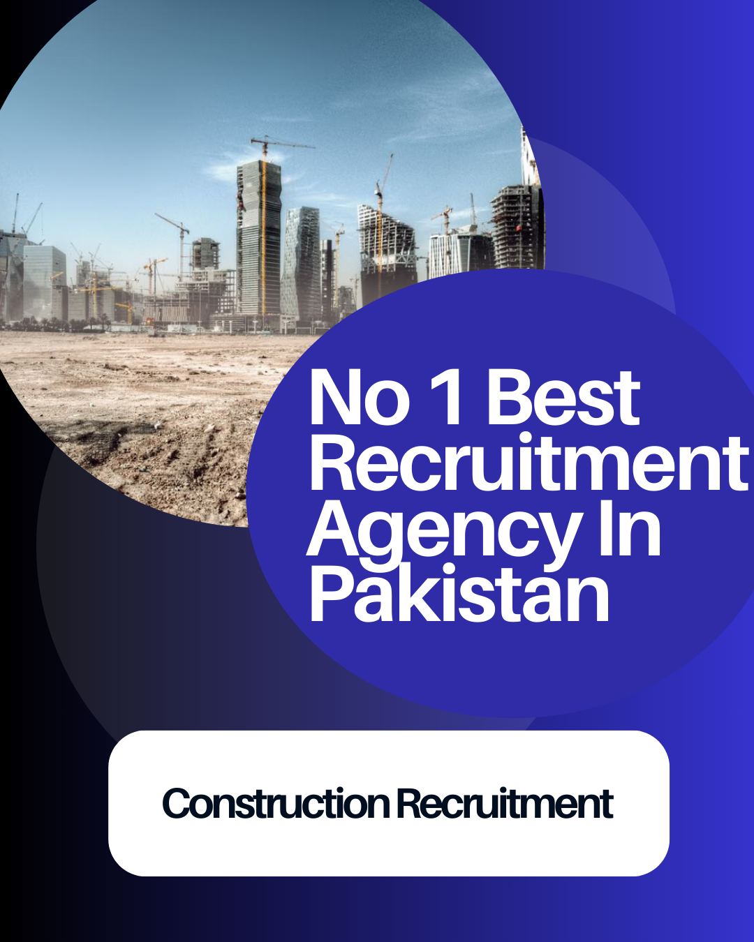 No 1 Best Recruitment Agency In Pakistan for Construction Hiring