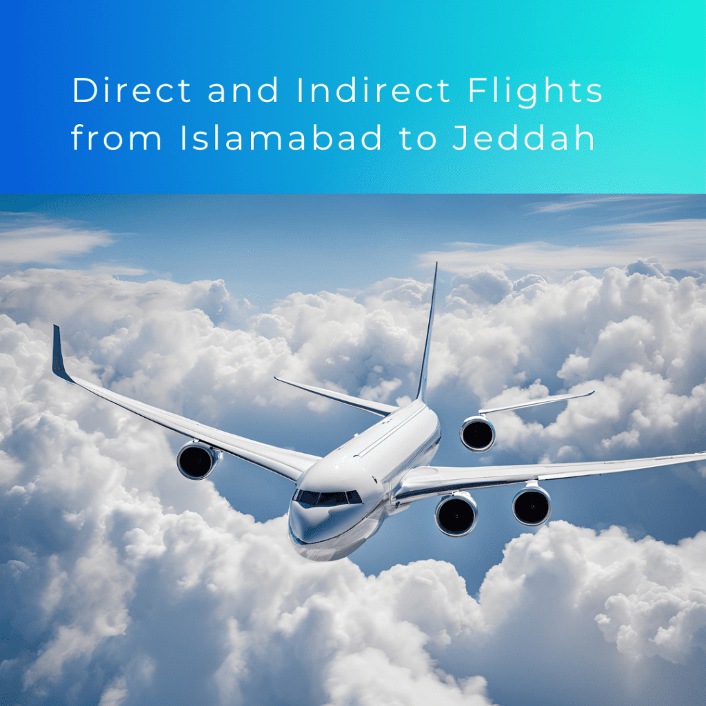 Direct and Indirect Flights from Islamabad to Jeddah