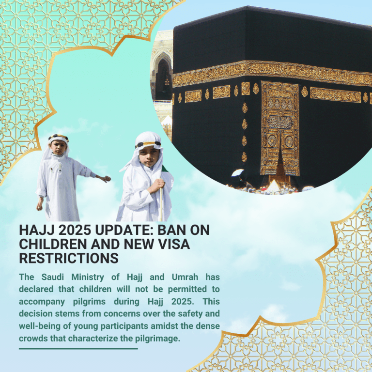 Hajj 2025 Update: Ban on Children and New Visa Restrictions