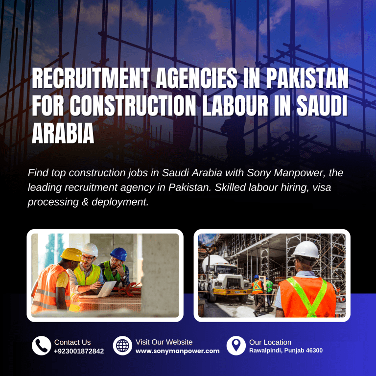 Recruitment Agencies in Pakistan for Construction Labour in Saudi Arabia